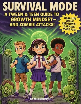 Cover of Survival Mode: A Tween & Teen Guide to Growth Mindset—And Zombie Attacks!